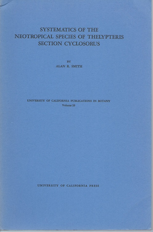 Image for Systematics of the Neotropical Species of Thelypteris section Cyclosurus Systematics of the Neotropical Species of Thelypteris section Cyclosurus