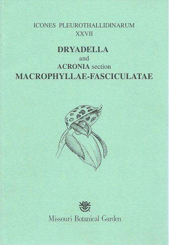 Dryadella and Acronia Section Macrophyllae-Fasciculatae [Icones Pleurothallidinarum XXVII]