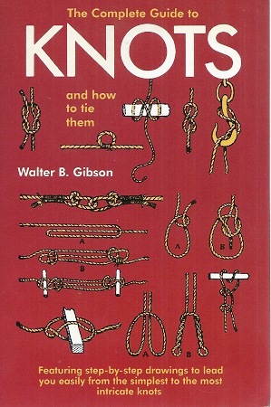 Image for The Complete Guide to Knots and how to tie them The Complete Guide to Knots and how to tie them