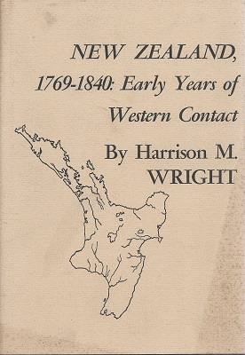 Image for New Zealand, 1769 - 1840 : Early Years of Western Contact New Zealand, 1769 - 1840 : Early Years of Western Contact