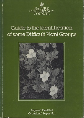 Guide to the Identification of Some Difficult Plant Groups, with particular application to the Watsonian vice-counties 66 - 70 : Durham, Northumbria and Cumbria