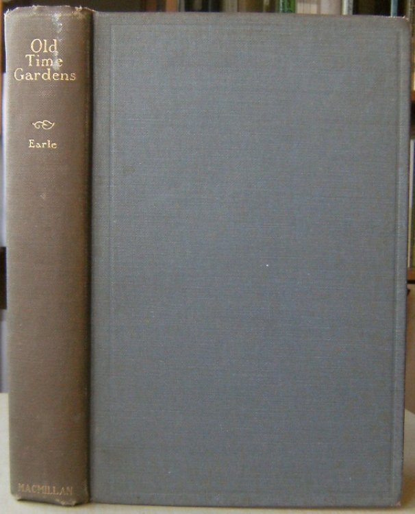 Image for Old Time Gardens Newly Set Forth - a book of the sweet o' the year Old Time Gardens Newly Set Forth - a book of the sweet o' the year