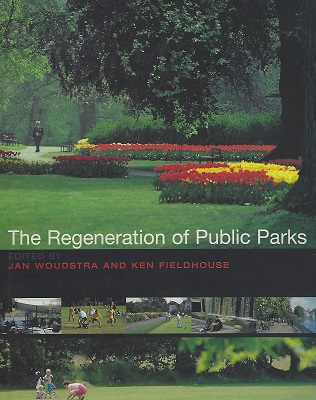 Image for The Regeneration of Public Parks The Regeneration of Public Parks