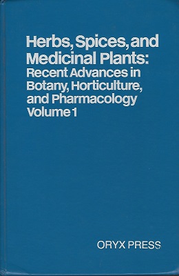 Image for Herbs, Spices and Medicinal Plants: Recent Advances in Botany, Horticulture and Pharmacology. Volume 1 Herbs, Spices and Medicinal Plants: Recent Advances in Botany, Horticulture and Pharmacology. Volume 1