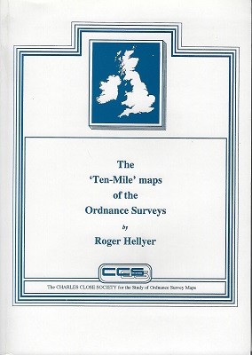 Image for The 'Ten Mile' Maps of the Ordnance Surveys The 'Ten Mile' Maps of the Ordnance Surveys