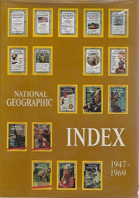 Image for National Geographic Index 1947 - 1969 National Geographic Index 1947 - 1969
