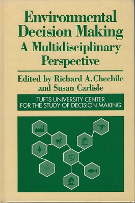 Image for Environmental Decision Making: A Multidisciplinary Perspective Environmental Decision Making: A Multidisciplinary Perspective