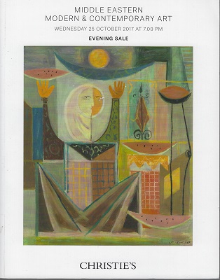 Middle Eastern Modern and Contemporary Art. Christie's Catalogue, Wednesday 25th October, 2017, evening sale
