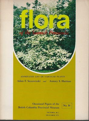 Image for Flora of the Saanich Peninsula; Annotated List of Vascular Plants (Occasional Papers of the British Columbia Provincial Museum No. 16) Flora of the Saanich Peninsula; Annotated List of Vascular Plants (Occasional Papers of the British Columbia Provincial Museum No. 16)
