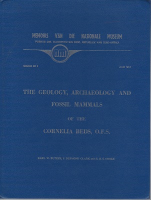 Image for The Geology, Archaeology and Fossil Mammals of the Cornelia Beds, O.F.S. The Geology, Archaeology and Fossil Mammals of the Cornelia Beds, O.F.S.