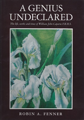 Image for A Genius Undeclared - the life, works and times of William John Caparne FRHS A Genius Undeclared - the life, works and times of William John Caparne FRHS
