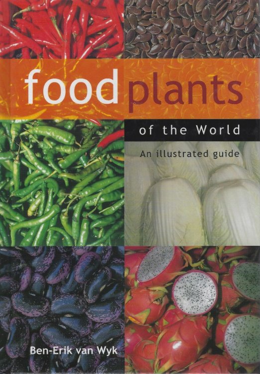 Image for Food Plants of the World - an illustrated guide Food Plants of the World - an illustrated guide