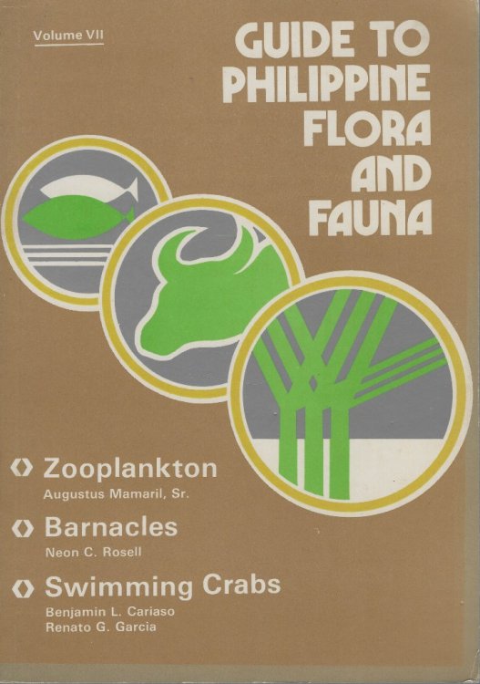 Image for Guide to Philippine Flora and Fauna. Volume VIII - Zooplankton. Barnacles. Swimming Crabs Guide to Philippine Flora and Fauna. Volume VIII - Zooplankton. Barnacles. Swimming Crabs