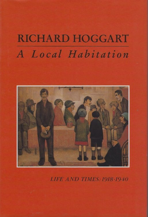 Image for A Local Habitation - Life and Times : 1918-1940 A Local Habitation - Life and Times : 1918-1940
