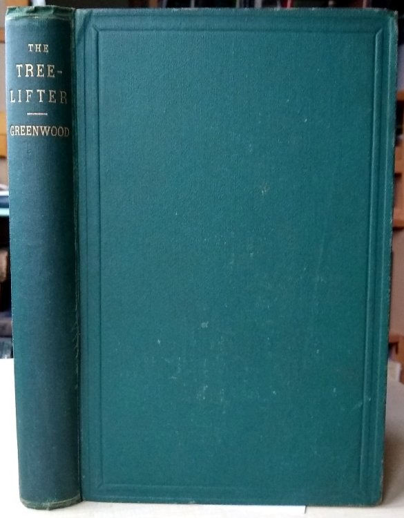 Image for The Tree-Lifter; or, a New method of Transplanting Forest Trees The Tree-Lifter; or, a New method of Transplanting Forest Trees