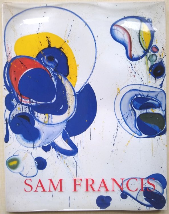 Image for Sam Francis Blue Balls (an exhibition catalogue) Sam Francis Blue Balls (an exhibition catalogue)