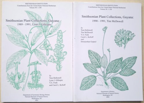 Image for Smithsonian Plant Collections, Guyana : 1990-1991, Tim McDowell and 1989-91, Lynn J. Gillespie (Two volumes) Smithsonian Plant Collections, Guyana : 1990-1991, Tim McDowell and 1989-91, Lynn J. Gillespie (Two volumes)