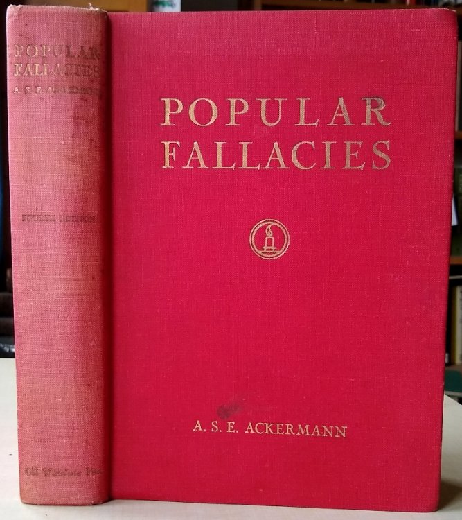 Popular Fallacies - a book of common errors explained and corrected with copious references to authorities