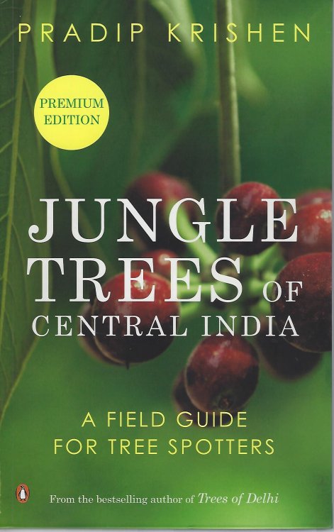 Image for Jungle Trees of Central India - a field guide for tree spotters Jungle Trees of Central India - a field guide for tree spotters