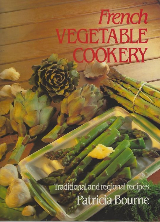 Image for French Vegetable Cookery - traditional and regional recipes French Vegetable Cookery - traditional and regional recipes