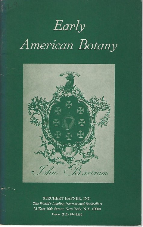 Image for Early American Botanical Works. With a Miscellany of other Botanical Rarities. Early American Botanical Works. With a Miscellany of other Botanical Rarities.
