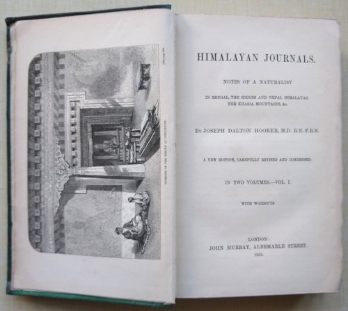 Himalayan Journals: Or, Notes of a Naturalist in Bengal, the Sikkim and Nepal Himalayas, the Khasia Mountains, &c