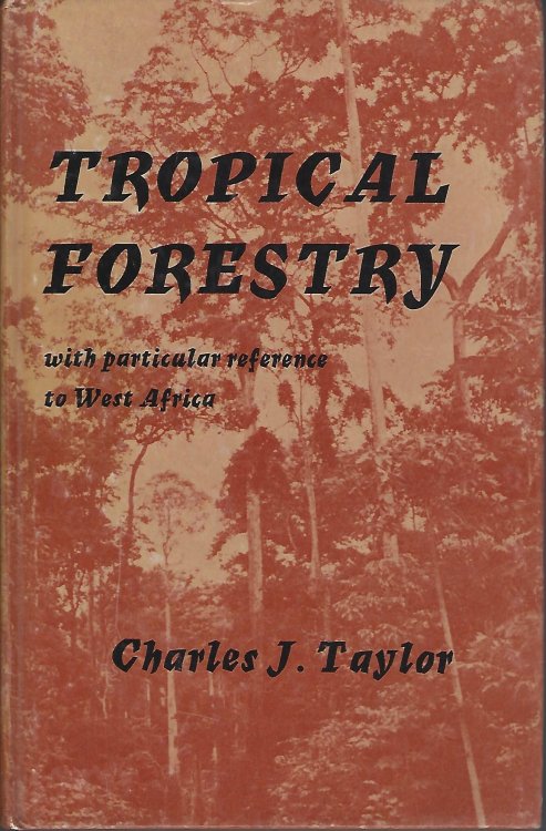 Image for Tropical Forestry, with particular reference to West Africa Tropical Forestry, with particular reference to West Africa