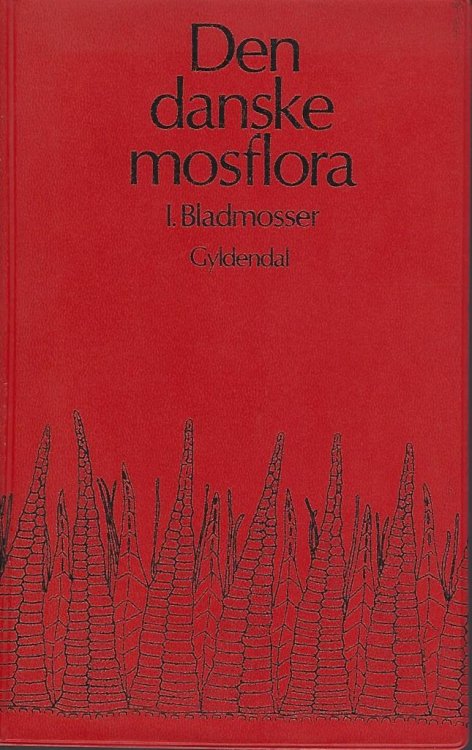 Image for Den Danske Mosflora. Volume 1 - Bladmosser Den Danske Mosflora. Volume 1 - Bladmosser
