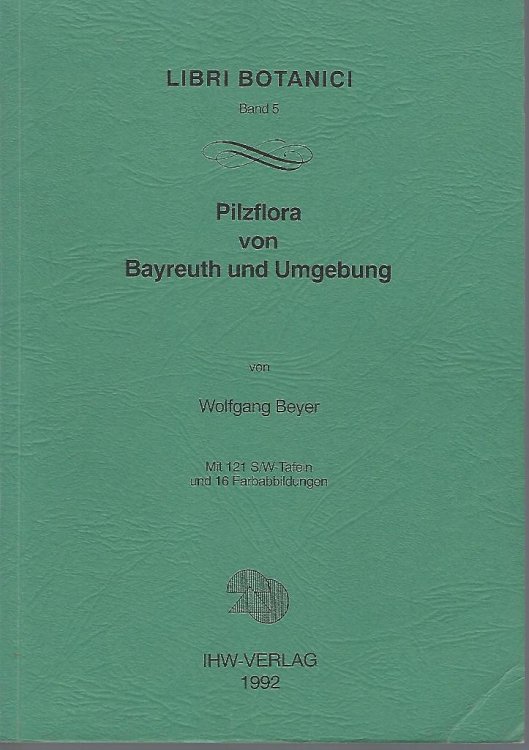 Image for Pilzflora von Bayreuth und Umgebung Pilzflora von Bayreuth und Umgebung