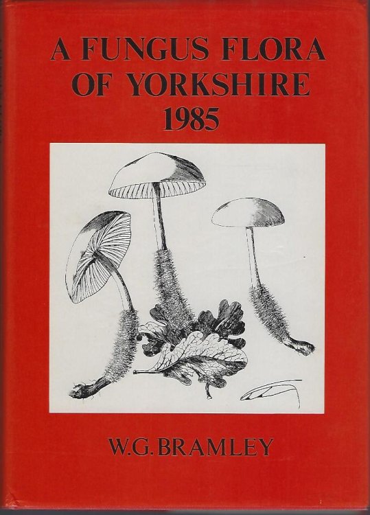 Image for A Fungus Flora of Yorkshire A Fungus Flora of Yorkshire
