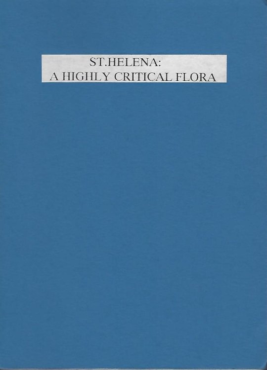 Image for St. Helena : A Highly Critical Flora St. Helena : A Highly Critical Flora