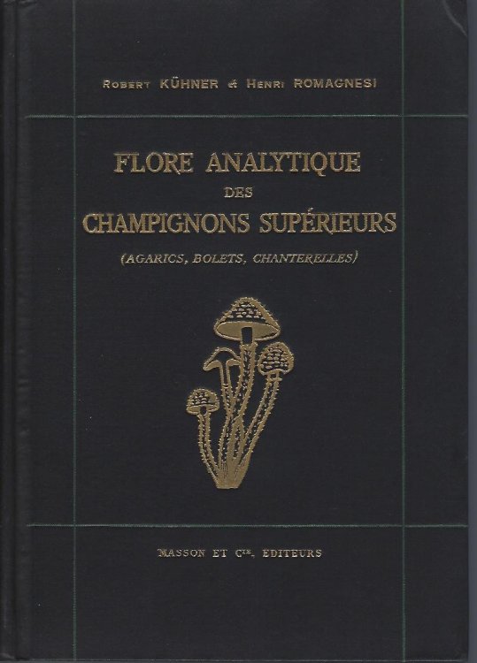 Flore Analytique des Champignons Superieurs (Agarics - Bolets - Chanterelles), comprenant les especes de l'Europe Occidentale et Centrale ainsi que la plupart de celles de l'Algerie et du Maroc [Sheila Francis' copy]