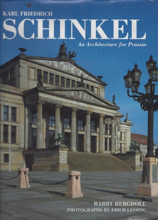 Image for Karl Friedrich Schinkel An Architecture for Prussia Karl Friedrich Schinkel An Architecture for Prussia