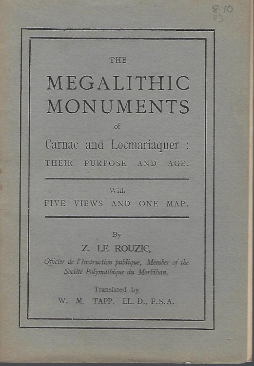 Image for The Megalithic Monuments of Carnac and Locmariaquer: their purpose and age The Megalithic Monuments of Carnac and Locmariaquer: their purpose and age