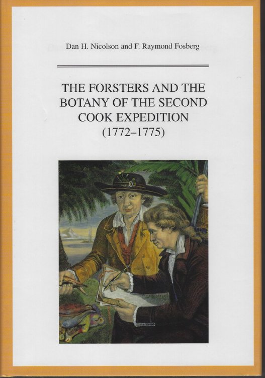Image for The Forsters and the Botany of the Second Cook Expedition (1772 - 1775) The Forsters and the Botany of the Second Cook Expedition (1772 - 1775)