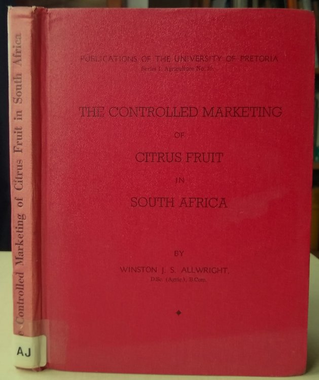 Image for The Controlled Marketing of Citrus Fruit in South Africa The Controlled Marketing of Citrus Fruit in South Africa