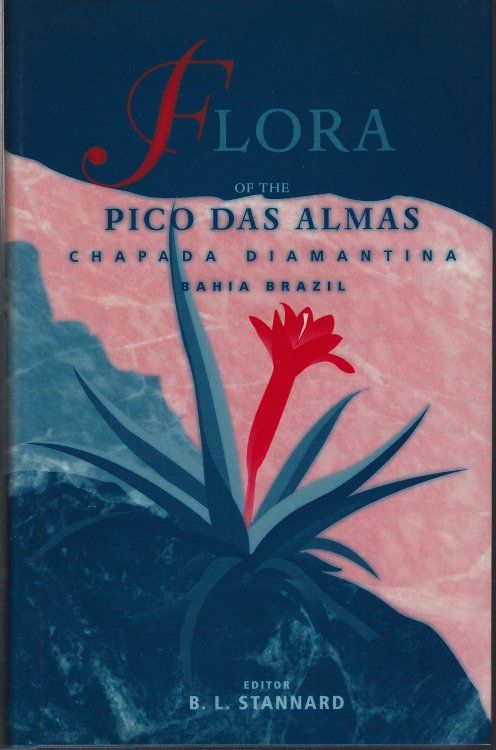 Image for Flora of the Pico das Almas, Chapada Diamantina, Bahia, Brazil Flora of the Pico das Almas, Chapada Diamantina, Bahia, Brazil