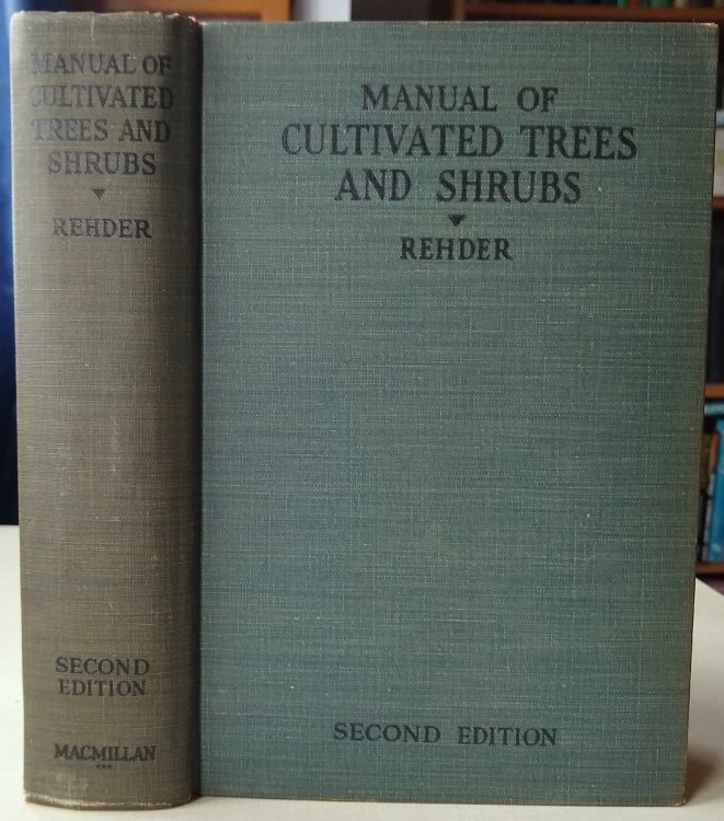 Manual of Cultivated Trees and Shrubs hardy in North America, exclusive of the subtropical and warmer temperate regions