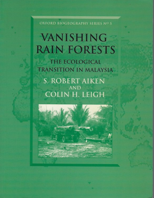 Image for Vanishing Rain Forests - their ecological transition in Malaysia Vanishing Rain Forests - their ecological transition in Malaysia