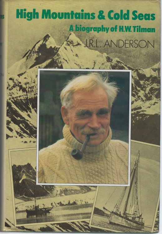 Image for High Mountains and Cold Seas - a biography of H.W. Tilman High Mountains and Cold Seas - a biography of H.W. Tilman