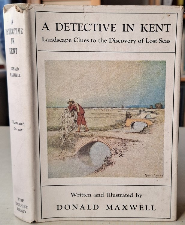 Image for A Detective in Kent - Landscape Clues to the Discovery of Lost Seas A Detective in Kent - Landscape Clues to the Discovery of Lost Seas