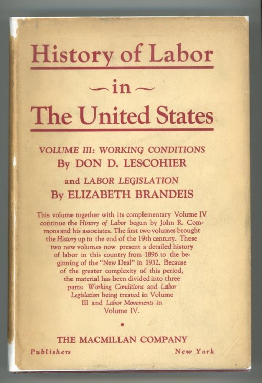 History of Labor in the United States, Volume III - Working Conditions and Labor Legislation