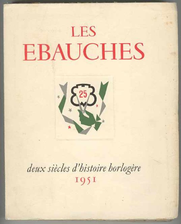 [CLOCKS] LES EBAUCHES: Ouvrage publi l'occasion du vingt-cinquime anniversaire d'Ebauches S.A.