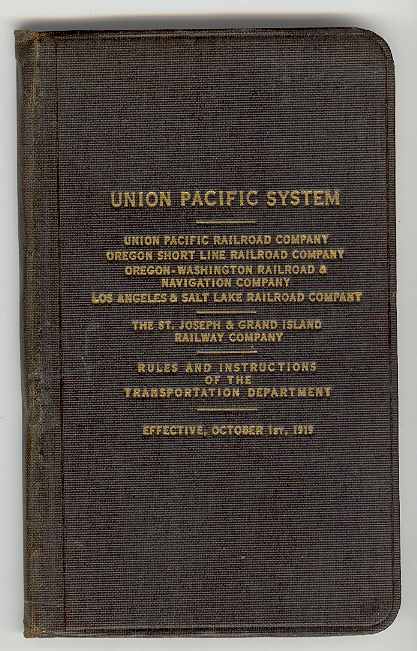 Image for UNION PACIFIC SYSTEM . Rules and Instructions of the Transportation Department, Effective, October 1st, 1919 UNION PACIFIC SYSTEM . Rules and Instructions of the Transportation Department, Effective, October 1st, 1919