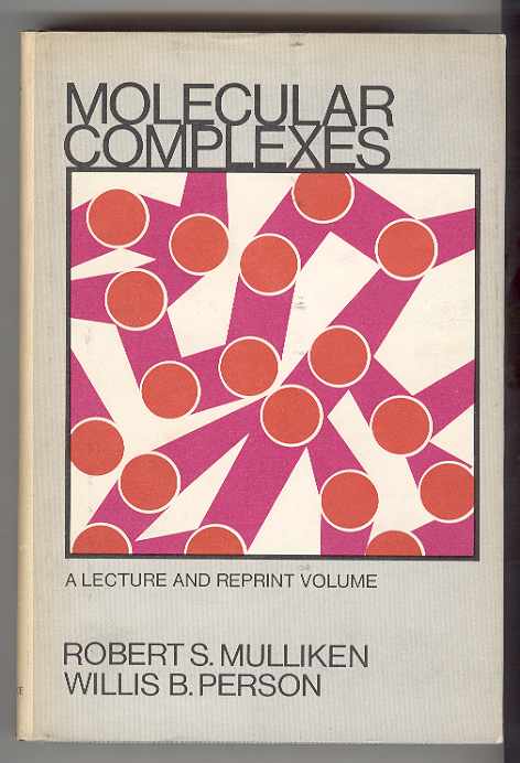 Image for Molecular Complexes: A Lecture and Reprint Volume Molecular Complexes: A Lecture and Reprint Volume