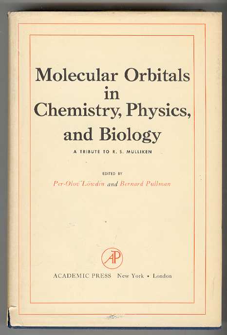 Image for Molecular Orbitals in Chemistry, Physics, and Biology: A Tribute to R. S. Mulliken. Molecular Orbitals in Chemistry, Physics, and Biology: A Tribute to R. S. Mulliken.