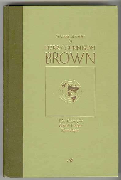 Image for Selected Articles by HARRY GUNNISON BROWN: The Case for Land Value Taxation Selected Articles by HARRY GUNNISON BROWN: The Case for Land Value Taxation