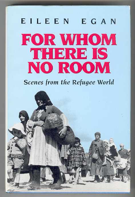 Image for FOR WHOM THERE IS NO ROOM: Scenes from the Refugee World FOR WHOM THERE IS NO ROOM: Scenes from the Refugee World
