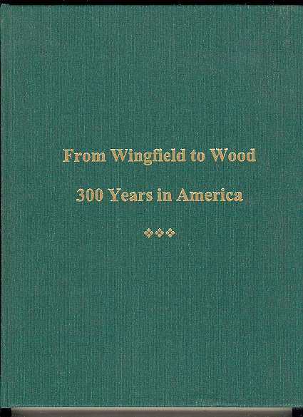 Image for From Wingfield to Wood / 300 Years in America From Wingfield to Wood / 300 Years in America