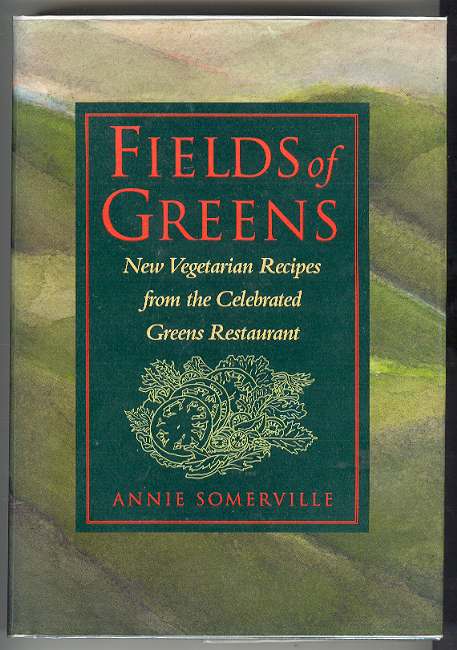 Image for FIELDS of GREENS: New Vegetarian Recipes from the Celebrated Greens Restaurant FIELDS of GREENS: New Vegetarian Recipes from the Celebrated Greens Restaurant